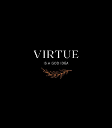 VIRTUE IS A GOD IDEA logo