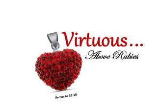 VIRTUOUS ... ABOVE RUBIES PROVERBS 31:10 logo