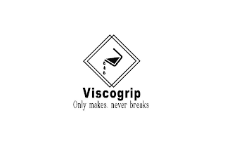 VISCOGRIP ONLY MAKES. NEVER BREAKS logo