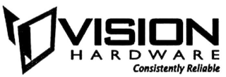 VISION HARDWARE CONSISTENTLY RELIABLE logo