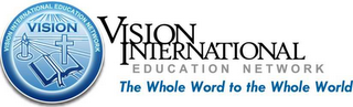 VISION INTERNATIONAL EDUCATION NETWORK THE WHOLE WORD TO THE WHOLE WORLD logo