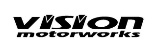 VISION MOTORWORKS