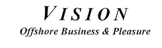 VISION OFFSHORE BUSINESS & PLEASURE logo