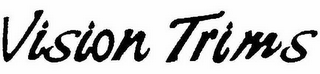 VISION TRIMS logo