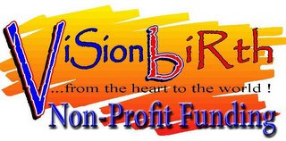 VISIONBIRTH FROM THE HEART TO THE WORLD NONPROFIT FUNDING logo