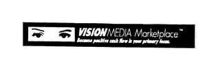 VISIONMEDIA MARKETPLACE BECAUSE POSITIVE CASH FLOW IS YOUR PRIMARY FOCUS logo
