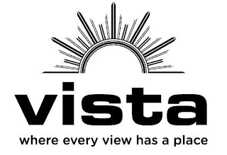 VISTA WHERE EVERY VIEW HAS A PLACE logo