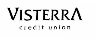 VISTERRA CREDIT UNION