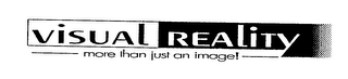 VISUAL REALITY MORE THAN JUST AN IMAGE! logo