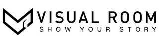 VISUAL ROOM SHOW YOUR STORY logo