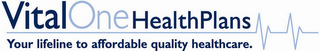 VITALONE HEALTH PLANS YOUR LIFELINE TO AFFORDABLE QUALITY HEALTHCARE. logo