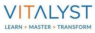 VITALYST LEARN MASTER TRANSFORM