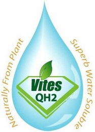 VITES QH2 NATURALLY FROM PLANT SUPERB WATER SOLUBLE logo