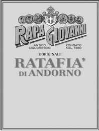 VITTORIO EMANUELE  S.P.Q.R. AVGUSTA PERVGIA LYON RAPA GIOVANNI ANTICO LIQUORIFICIO FONDATO NEL 1880 L'ORIGINALE RATAFIA' DI ANDORNO logo
