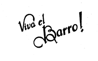 VIVA EL BARRO!