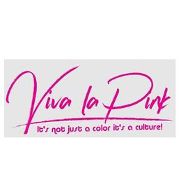 VIVA LA PINK IT'S NOT JUST A COLOR IT'S A CULTURE! logo