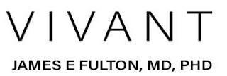 VIVANT JAMES E FULTON, MD, PHD logo