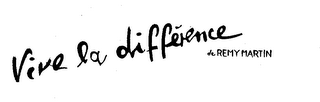VIVE LA DIFFERENCE DE REMY MARTIN logo
