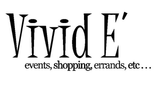 VIVID E' EVENTS, SHOPPING, ERRANDS, ETC... logo