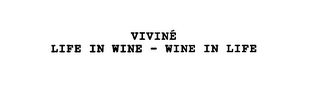 VIVINE LIFE IN WINE - WINE IN LIFE logo