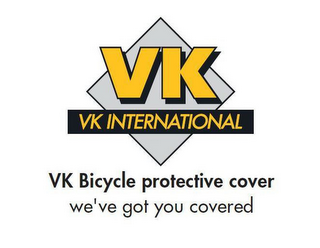 VK VK INTERNATIONAL VK BICYCLE PROTECTIVE COVER WE'VE GOT YOU COVERED logo