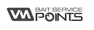 VM BAIT SERVICE POINTS logo