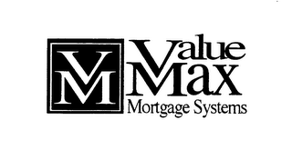 VM VALUE MAX MORTGAGE SYSTEMS logo