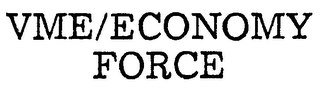VME/ECONOMY FORCE