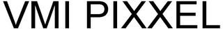 VMI PIXXEL logo