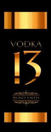 VODKA 13 BLIND FAITH logo