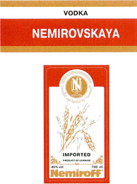 VODKA NEMIROVSKAYA NEMIROFF N DISTILLED AND BOTTLED BY NEMIROFF IMPORTED PRODUCT OF UKRAINE 40% VOL. AND 700ML logo