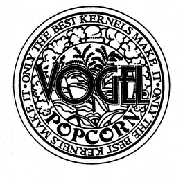 VOGEL POPCORN ONLY THE BEST KERNELS MAKE IT logo