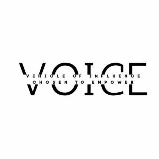 VOICE VEHICLE OF INFLUENCE CHOSEN TO EMPOWER logo