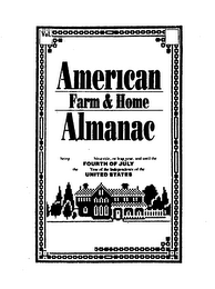 VOL. AMERICAN FARM & HOME ALMANAC BEING BISSEXTILE, OR LEAP, AND UNTIL THE FOURTH OF JULY THE YEAR OF THE INDEPENDENCE OF THE UNITED STATES logo