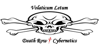 VOLATICUM LETUM DEATH ROW CYBERNETICS logo