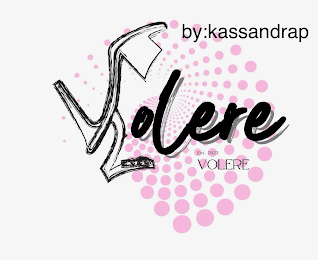 VOLERE BY: KASSANDRAP EST. 2023 VOLERE logo