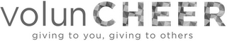 VOLUNCHEER, GIVING TO YOU, GIVING TO OTHERS logo
