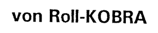 VON ROLL-KOBRA