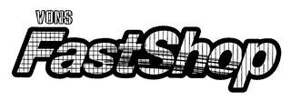 VONS FASTSHOP logo