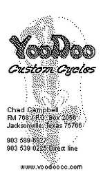 VOODOO CUSTOM CYCLES CHAD CAMPBELL FM 768/P.O. BOX 2056 JACKSONVILLE, TEXAS 75766 WWW.VOODOO.COM logo