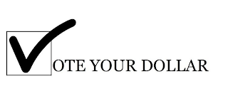 VOTE YOUR DOLLAR logo