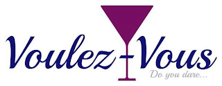 VOULEZ-VOUS DO YOU DARE... logo