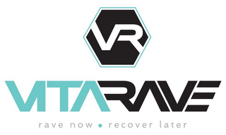 VR VITARAVE RAVE NOW RECOVER LATER logo