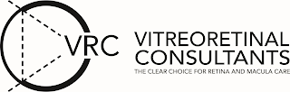 VRC VITROERORETINAL CONSULTANTS THE CLEAR CHOICE FOR RETINA AND MACULA CARE logo