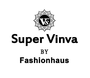 VS SUPER VINVA BY FASHIONHAUS logo