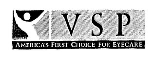 VSP AMERICA'S FIRST CHOICE FOR EYECARE