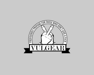 "VULGEAR", "PROFOUNDLY PROFANE FOR THOSE WHO DON'T GIVE A FUCK" logo