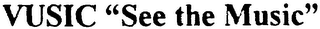 VUSIC "SEE THE MUSIC" logo