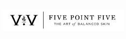 V.V FIVE POINT FIVE THE ART OF BALANCED SKIN logo