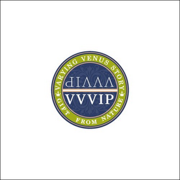 VVVIP VVVIP GIFT FROM NATURE VARYING VENUS STORY logo